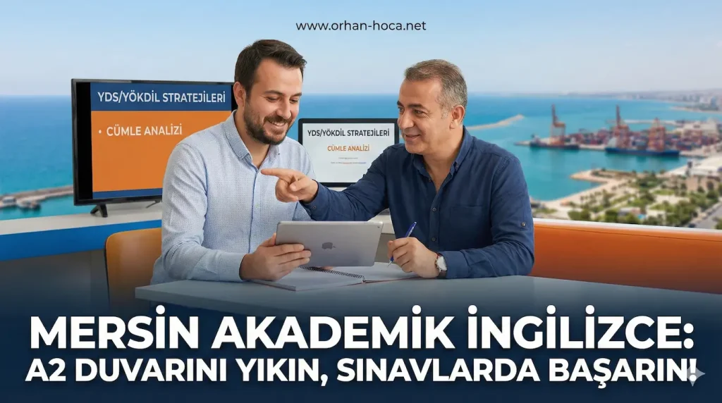 Mersin liman manzarası eşliğinde, eğitmen Orhan Hoca'nın bir öğrenciye tablet ve ekran üzerinden YDS/YÖKDİL sınav stratejilerini ve cümle analizi tekniklerini öğrettiği birebir İngilizce özel ders sahnesi